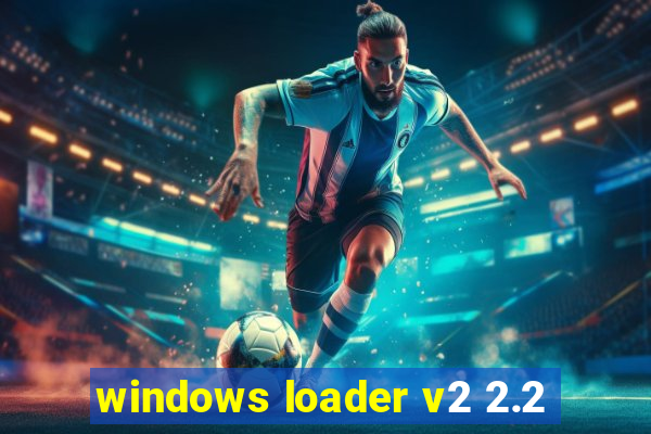 windows loader v2 2.2